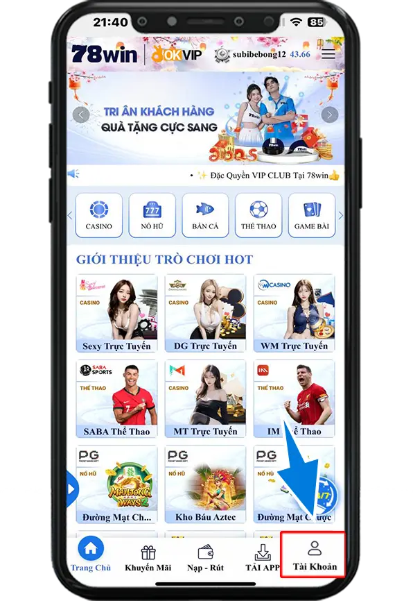 Bước 1 : Tại Trang Chủ chọn mục Tài khoản